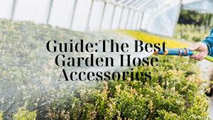Garden Hose Accessories Guide